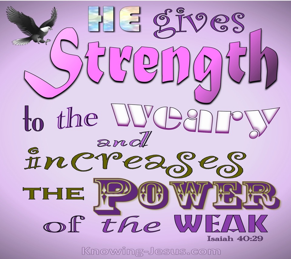 Isaiah 40:29 He Gives Strength To The Weary (pink)